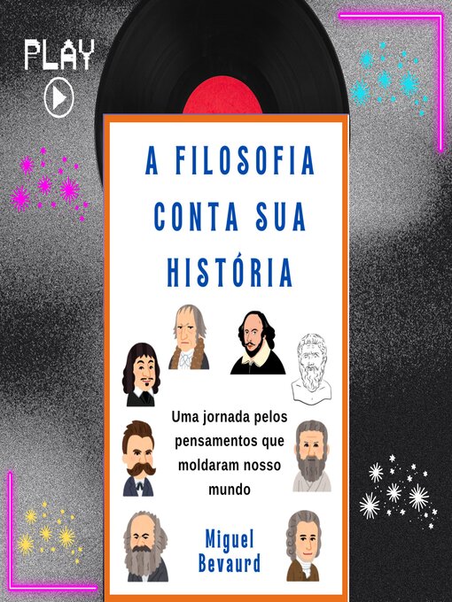 Title details for A FILOSOFIA CONTA SUA HISTÓRIA by Miguel Bevaurd - Available